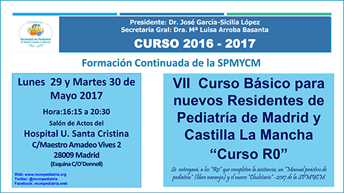 VII Curso Básico para nuevos Residentes de Pediatría de Madrid y Castilla La Mancha "Curso R0" VII Curso Básico para nuevos Residentes de Pediatría de Madrid y Castilla La Ma
